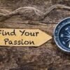 Cara Menemukan Passion Tersembunyi Dalam Diri Agar Hidup Menjadi Lebih Berarti Lagi